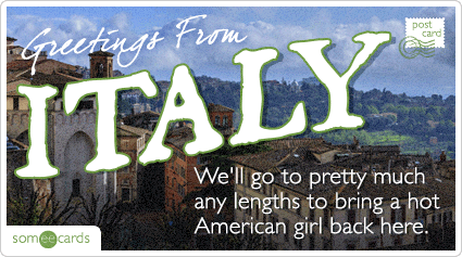 We'll pretty much go to any lengths to bring a hot American girl back here.