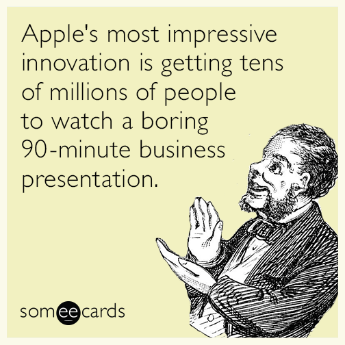 Apple's most impressive innovation is getting tens of millions of people to watch a boring 90-minute business presentation.