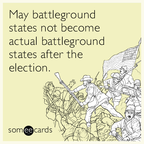 May battleground states not become actual battleground states after the election.