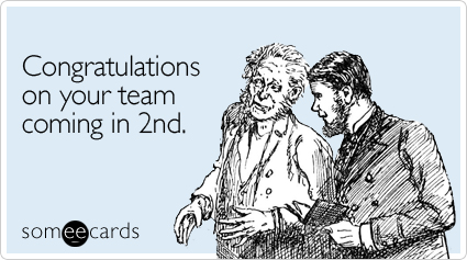 Congratulations on your team coming in 2nd