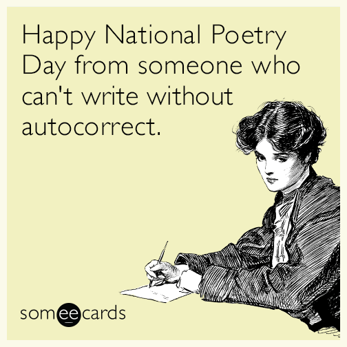 Happy National Poetry Day from someone who can't write without autocorrect.