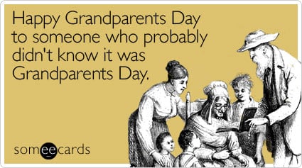 Happy Grandparents Day to someone who probably didn't know it was Grandparents Day