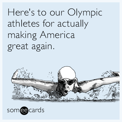 Here's to our Olympic athletes for actually making America great again.