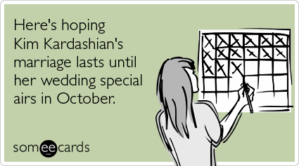 Here's hoping Kim Kardashian's marriage lasts until her wedding special airs in October