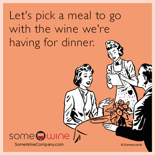 Let's pick a meal to go with the wine we're having for dinner.