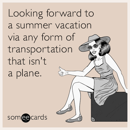 Looking forward to a summer vacation via any form of transportation