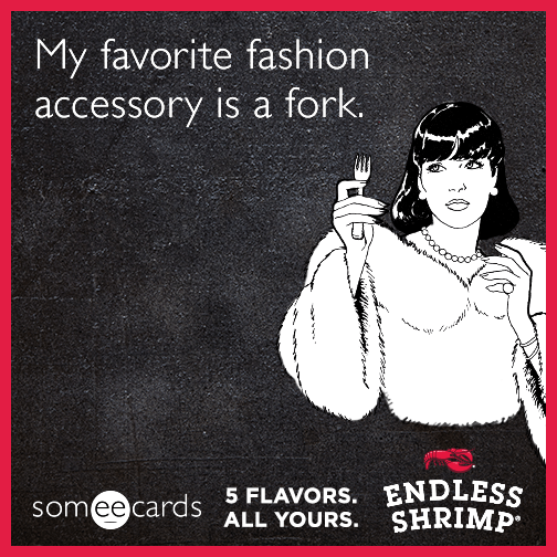 My favorite fashion accessory is a fork.