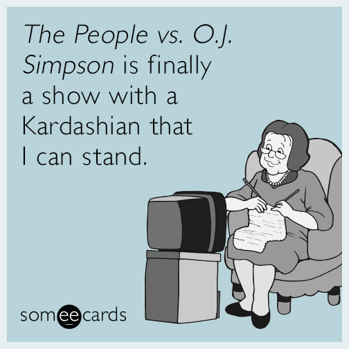 The People vs. O.J. Simpson​ is finally a show with a Kardashian that I can stand.