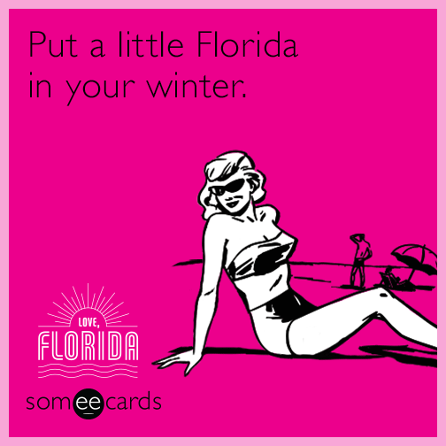 Put a little Florida in your winter.