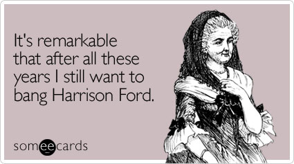 It's remarkable that after all these years I still want to bang Harrison Ford