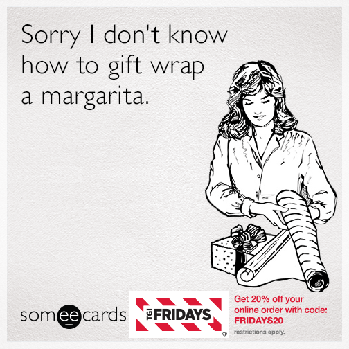 Sorry I don't know how to gift wrap a margarita.