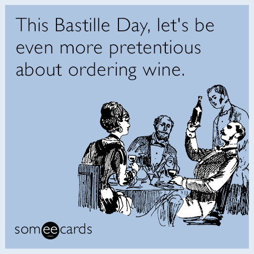 This Bastille Day, let's be even more pretentious about ordering wine