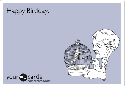 Happy Birdday.