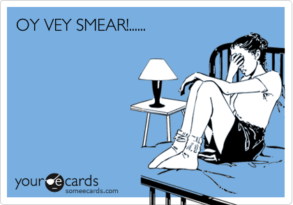 OY VEY SMEAR!......
