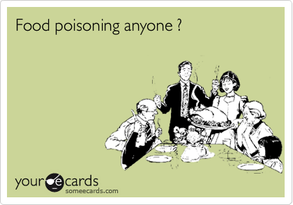 Food poisoning anyone ?