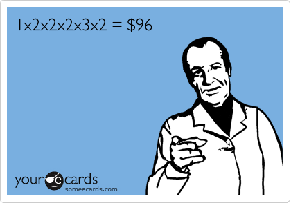 1x2x2x2x3x2 = $96