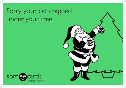 Sorry your cat crapped 
under your tree.