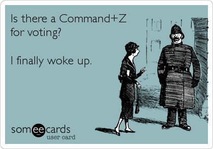 Is there a Command+Z
for voting?

I finally woke up.