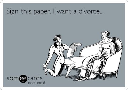 Sign this paper. I want a divorce...