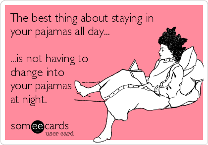Pajamas all day hotsell