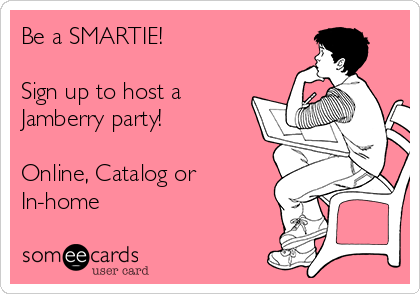 Be a SMARTIE!

Sign up to host a
Jamberry party!

Online, Catalog or
In-home