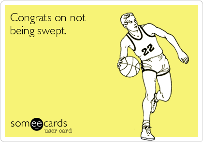 Congrats on not
being swept.