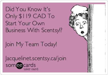 Did You Know It's
Only $119 CAD To
Start Your Own
Business With Scentsy!?

Join My Team Today!

Jacquelinet.scentsy.ca/join