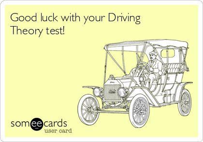 Good luck with your Driving
Theory test!