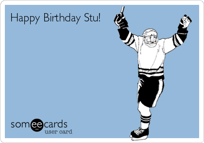 Happy Birthday Stu! 