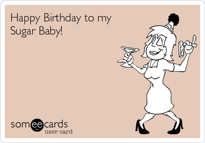 Happy Birthday to my
Sugar Baby!
