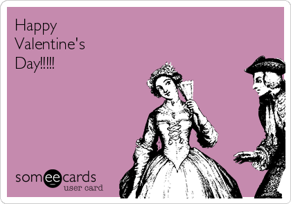 Happy 
Valentine's
Day!!!!!