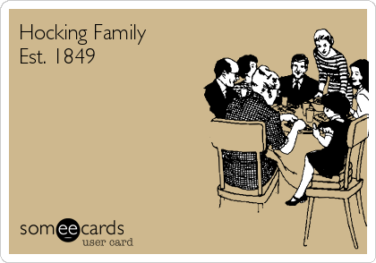 Hocking Family
Est. 1849 