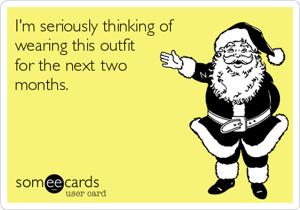 I'm seriously thinking of
wearing this outfit
for the next two
months.