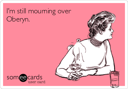 I'm still mourning over
Oberyn. 