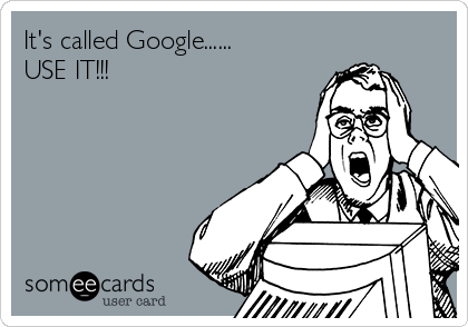 It's called Google...... 
USE IT!!!