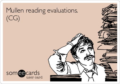 Mullen reading evaluations.
(CG)