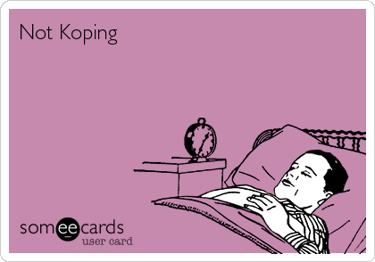 Not Koping