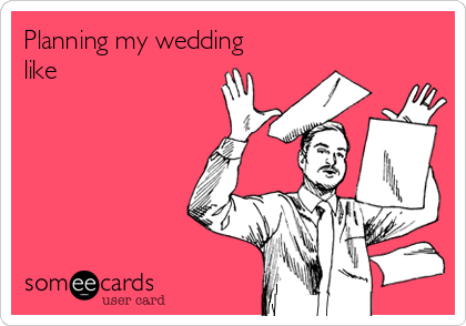 Planning my wedding
like