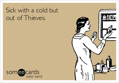 Sick with a cold but
out of Thieves. 