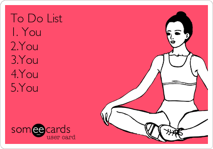 To Do List
1. You
2.You
3.You
4.You 
5.You