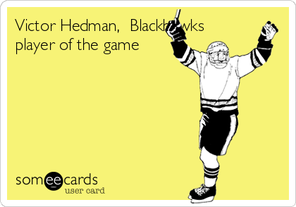 Victor Hedman,  Blackhawks 
player of the game